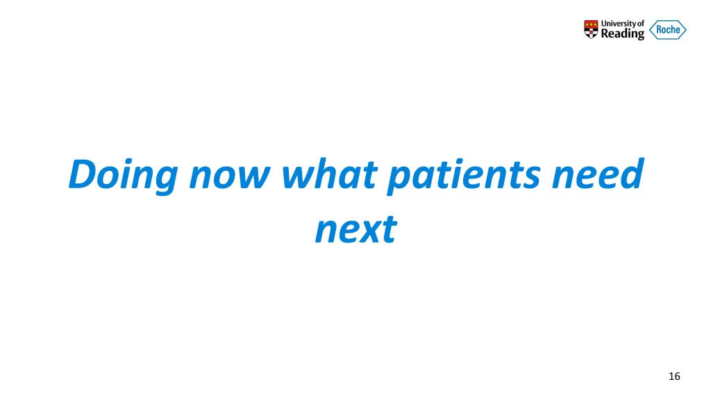 doing now what patients need next