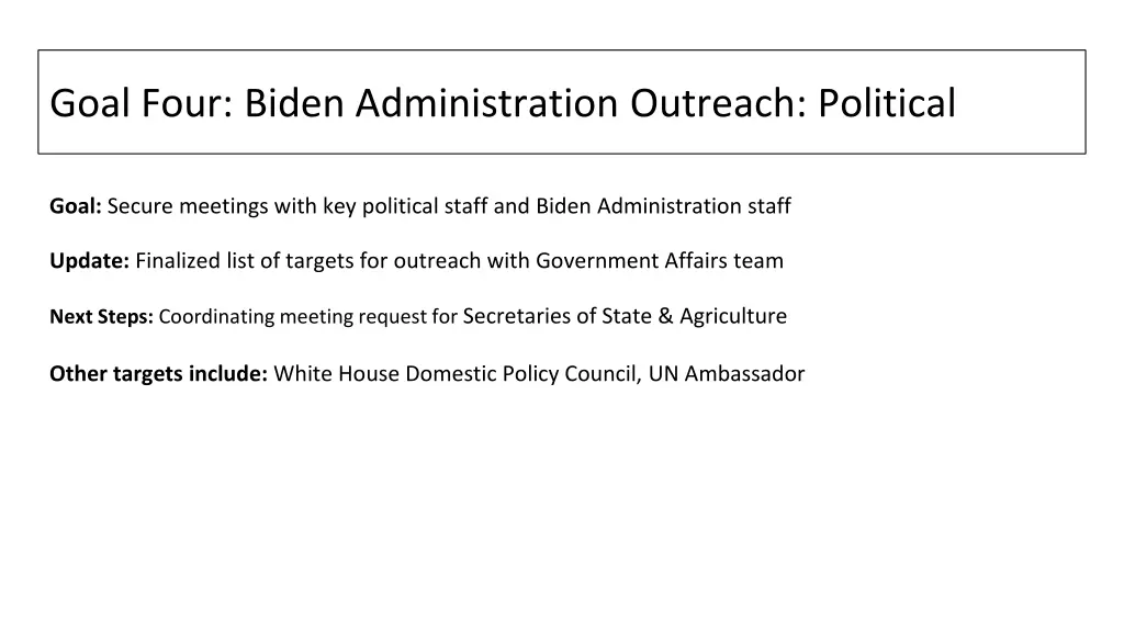 goal four biden administration outreach political