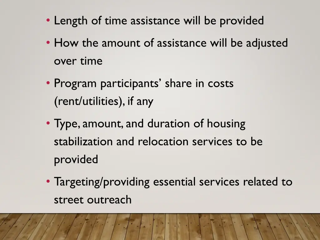 length of time assistance will be provided
