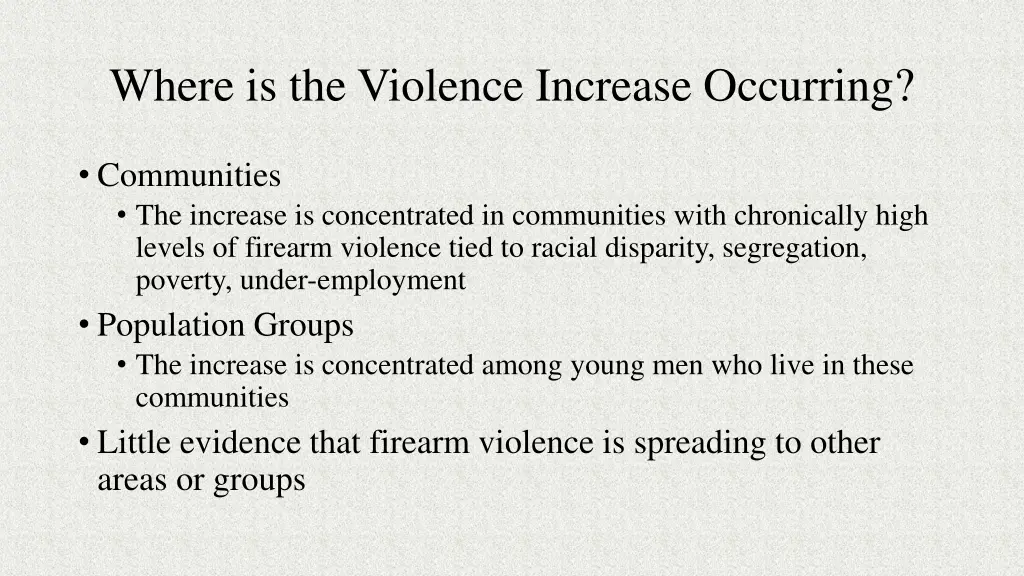 where is the violence increase occurring