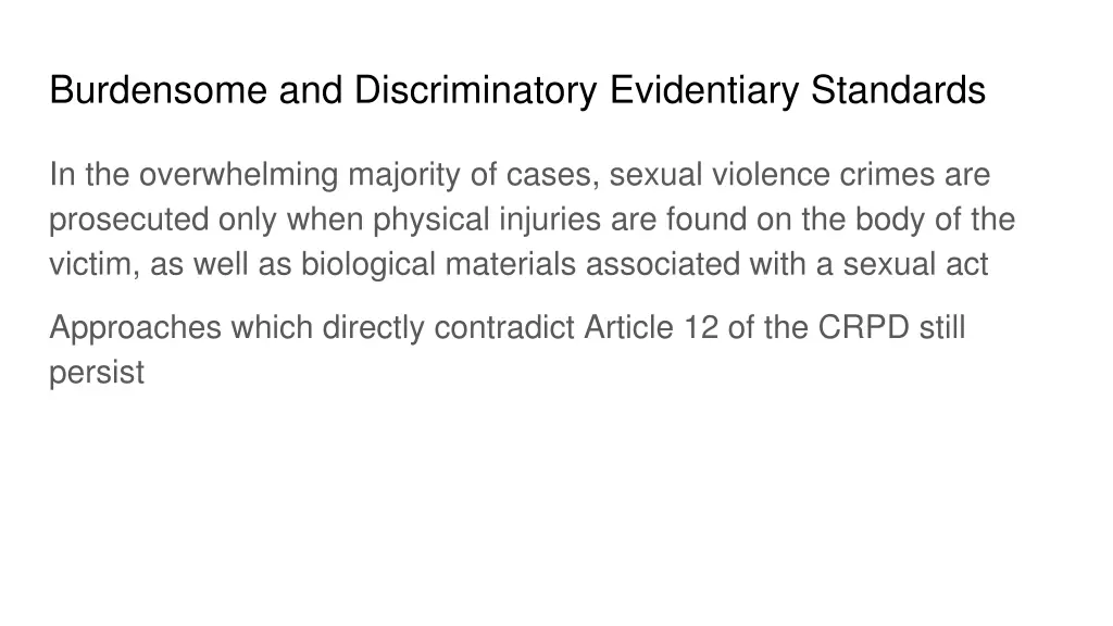 burdensome and discriminatory evidentiary
