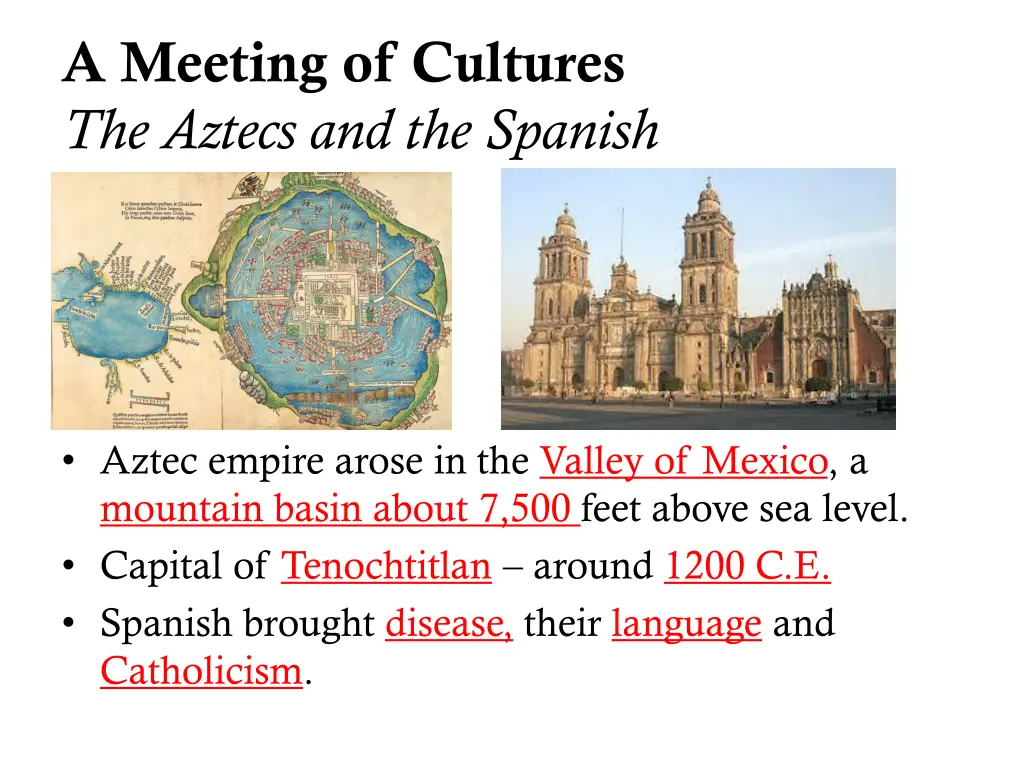 a meeting of cultures the aztecs and the spanish