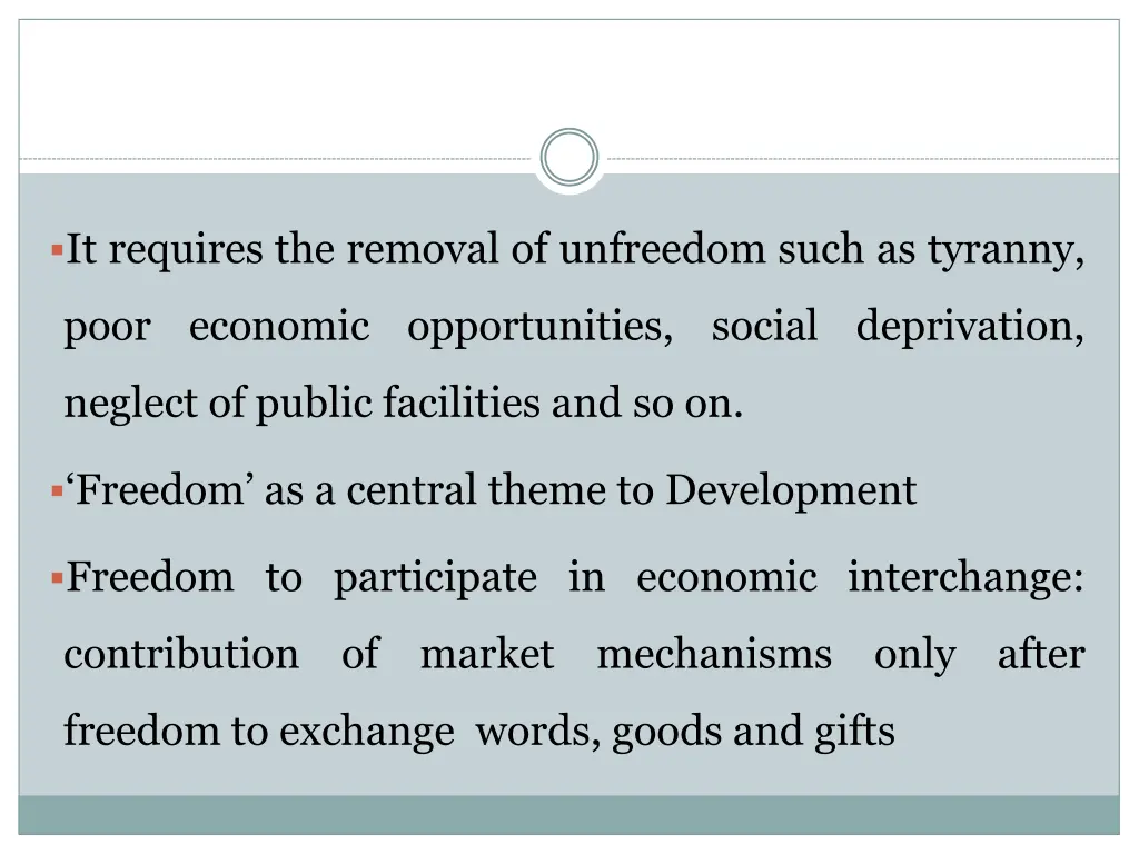 it requires the removal of unfreedom such
