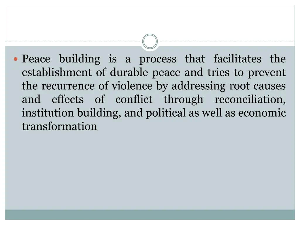 peace building is a process that facilitates
