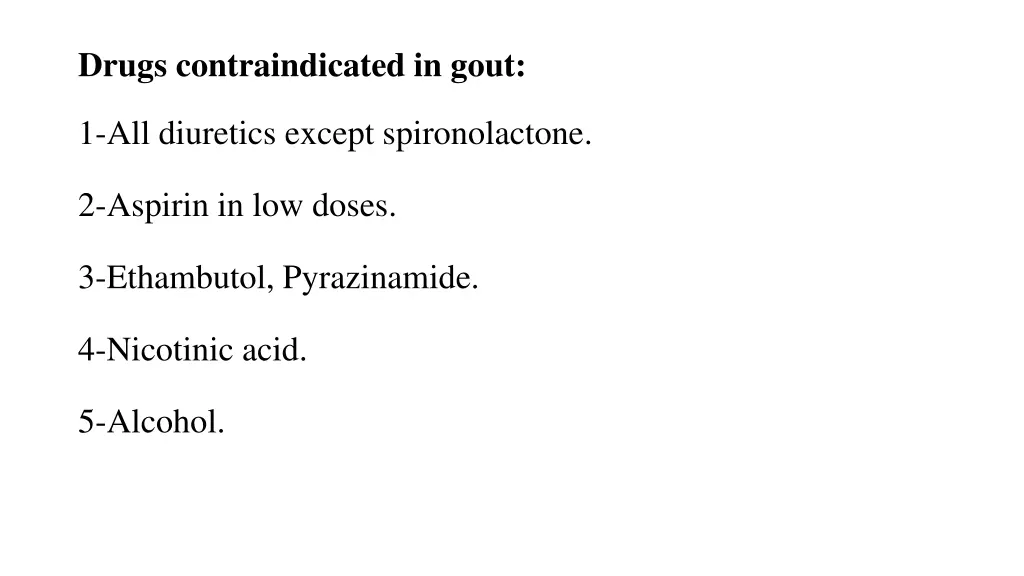 drugs contraindicated in gout