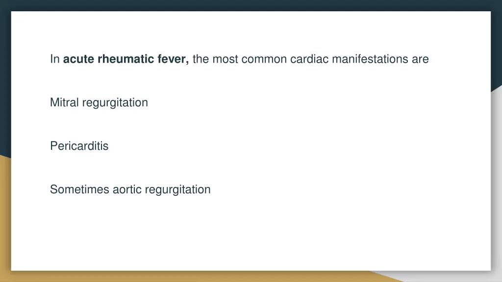 in acute rheumatic fever the most common cardiac