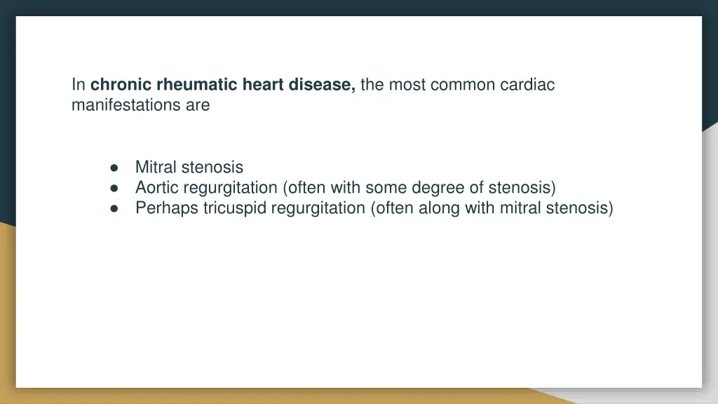 in chronic rheumatic heart disease the most