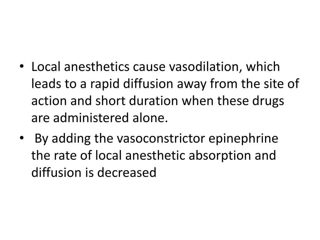 local anesthetics cause vasodilation which leads
