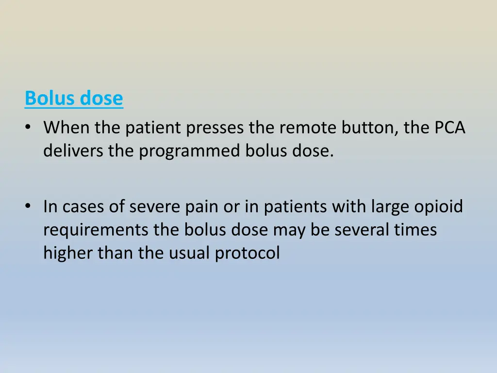 bolus dose when the patient presses the remote
