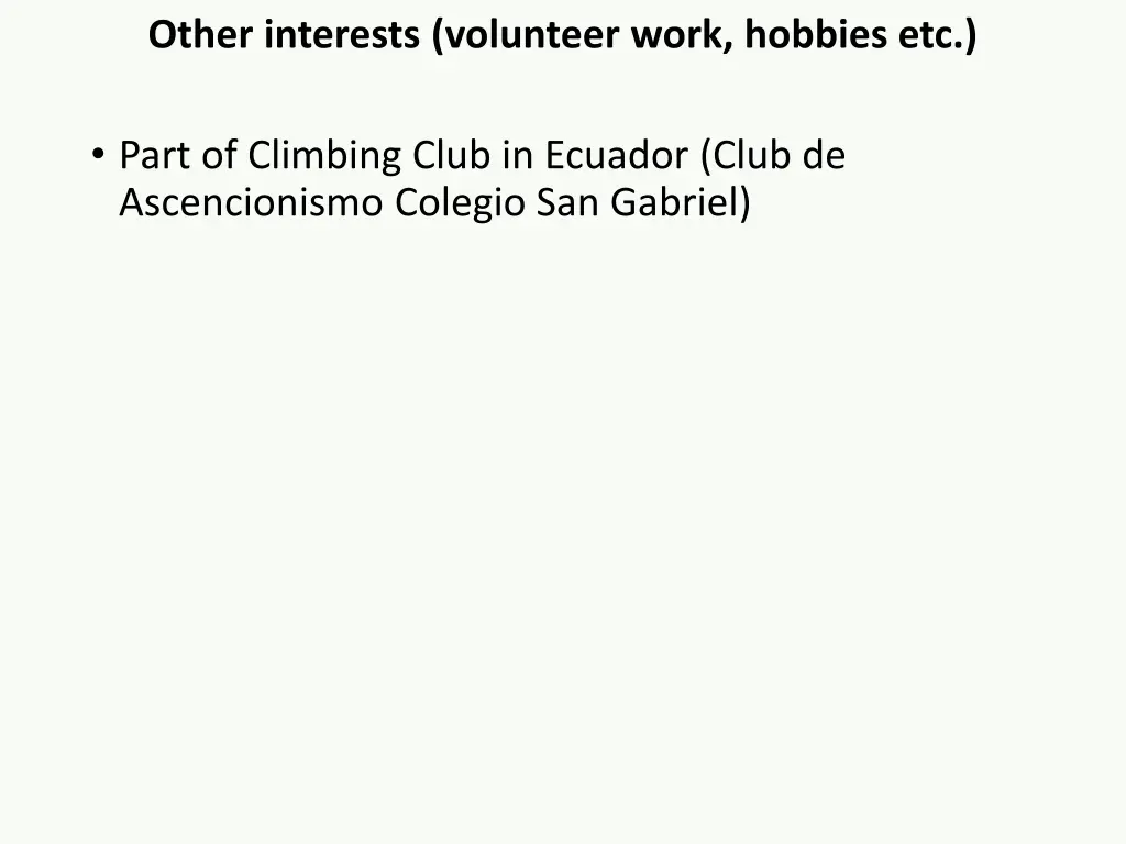 other interests volunteer work hobbies etc