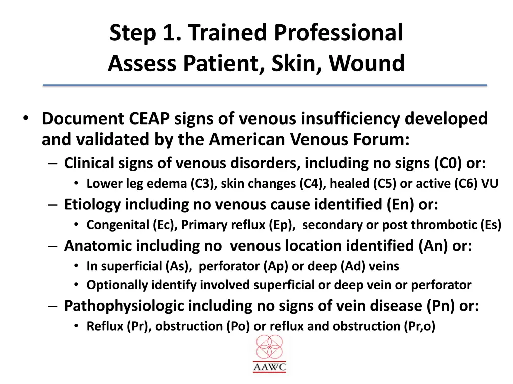 step 1 trained professional assess patient skin