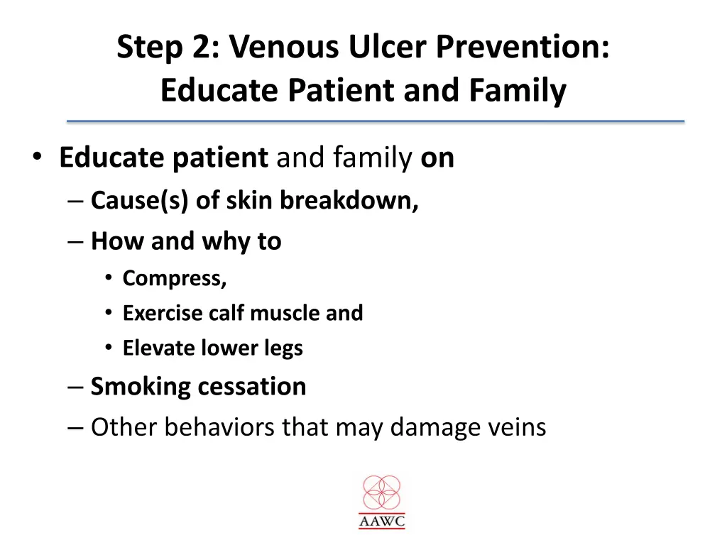 step 2 venous ulcer prevention educate patient
