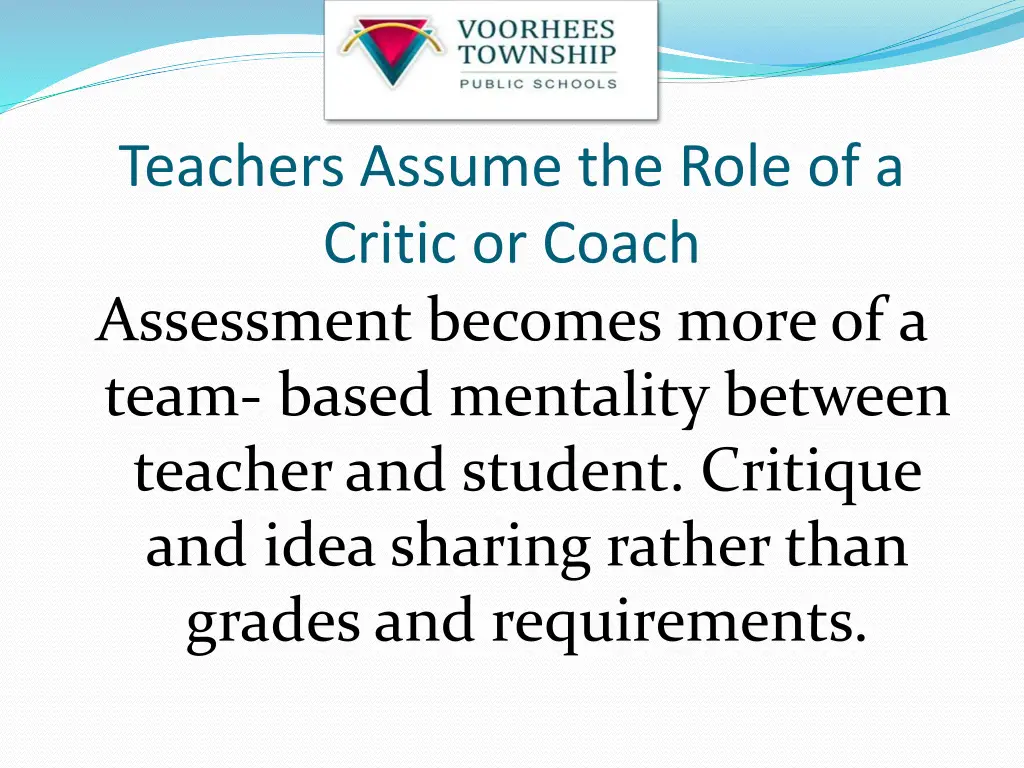 teachers assume the role of a critic or coach