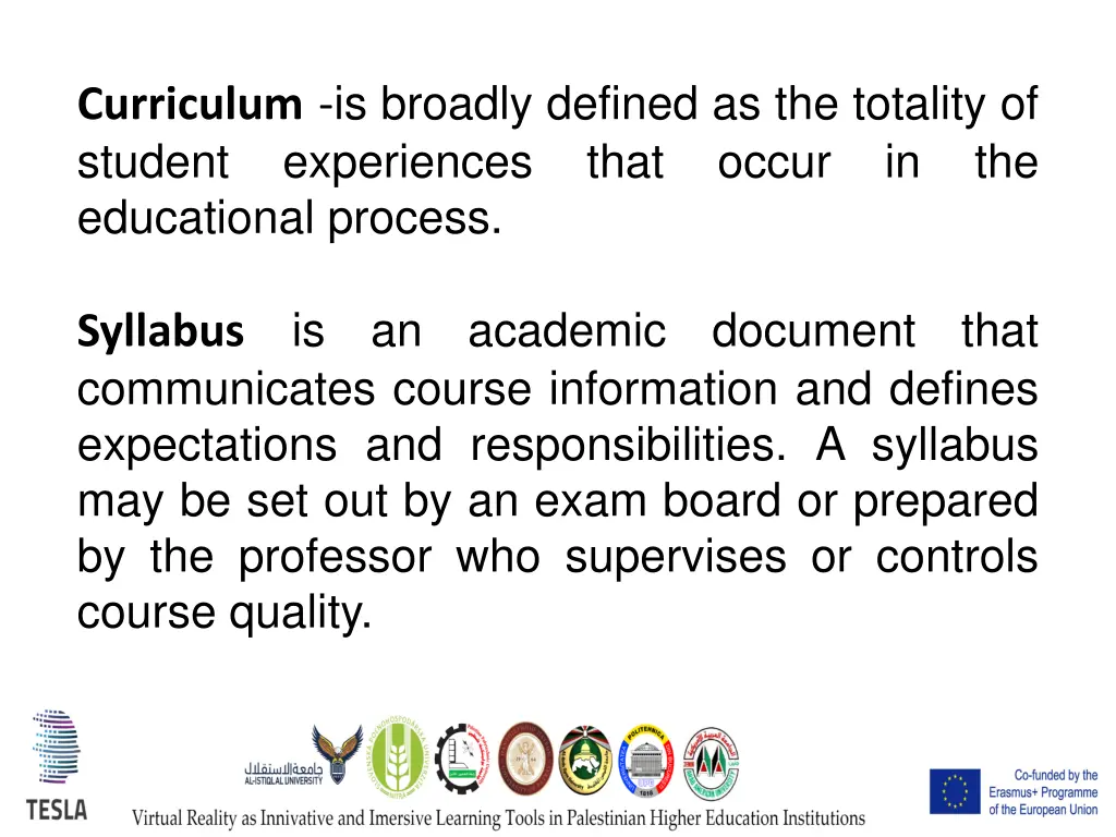 curriculum is broadly defined as the totality