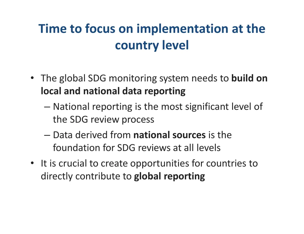 time to focus on implementation at the country