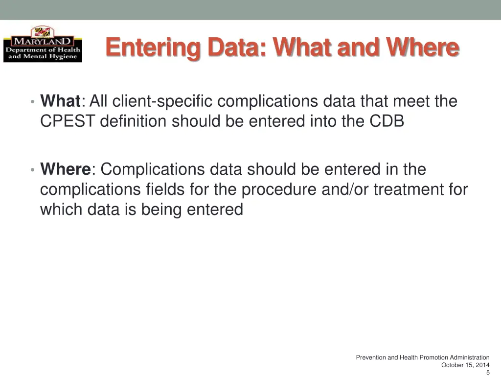entering data what and where