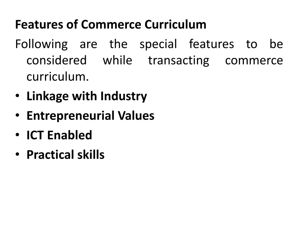 features of commerce curriculum following