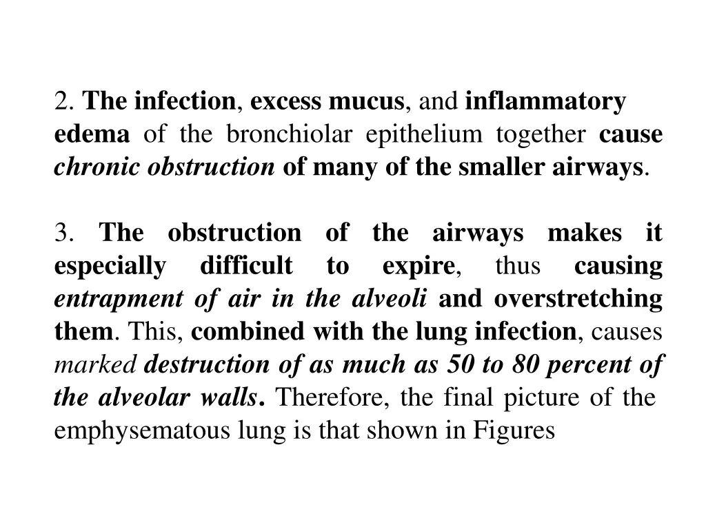 2 the infection excess mucus and inflammatory