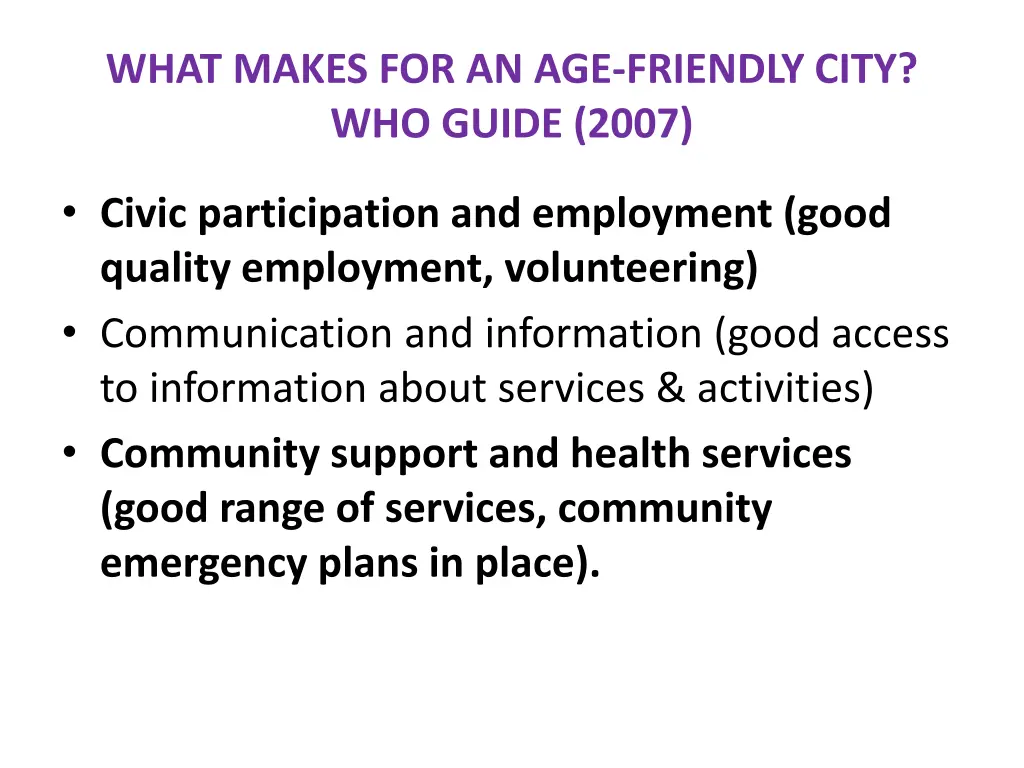 what makes for an age friendly city who guide 2007 1