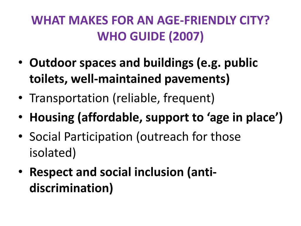 what makes for an age friendly city who guide 2007