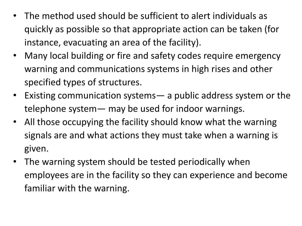 the method used should be sufficient to alert