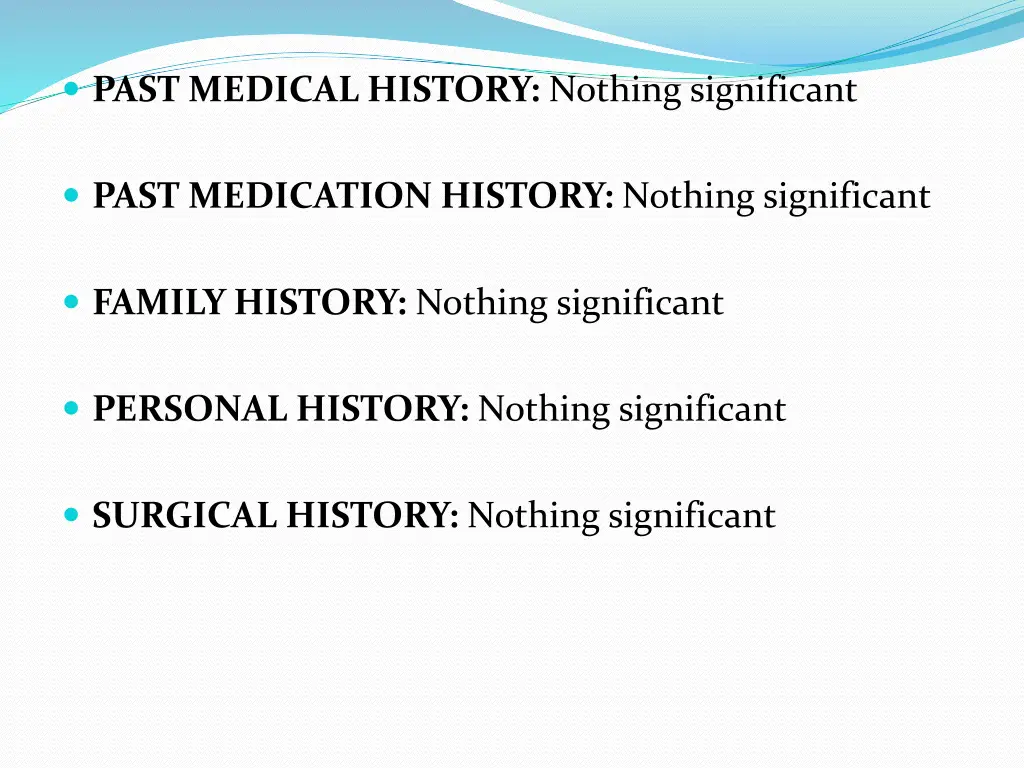 past medical history nothing significant