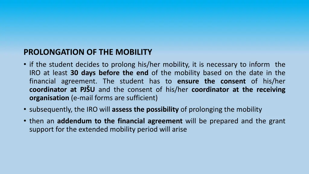 prolongation of the mobility if the student