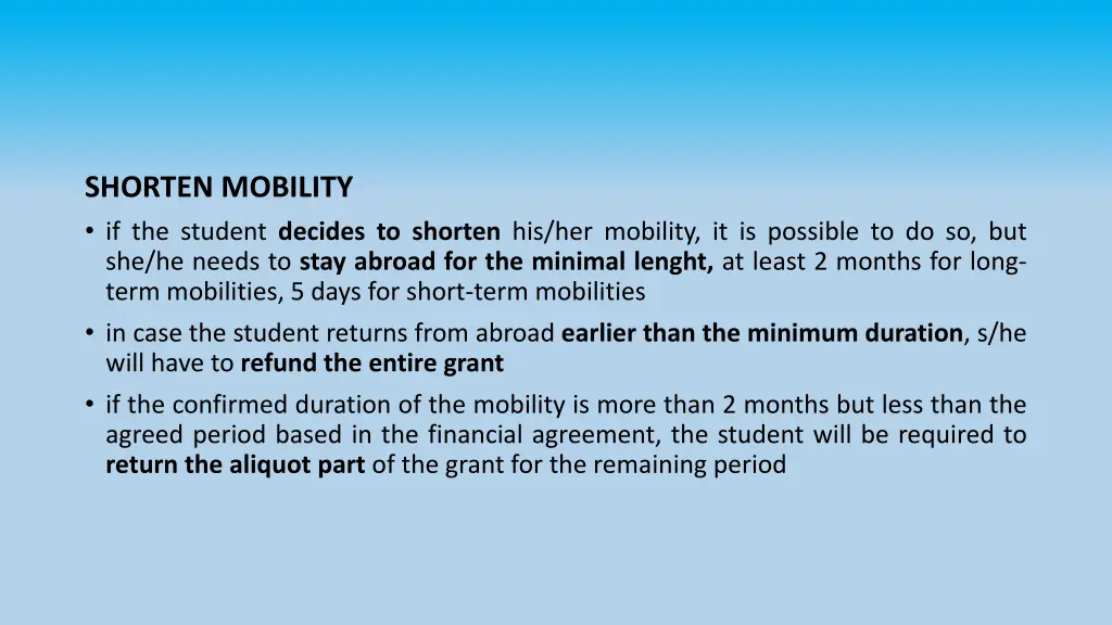 shorten mobility if the student decides