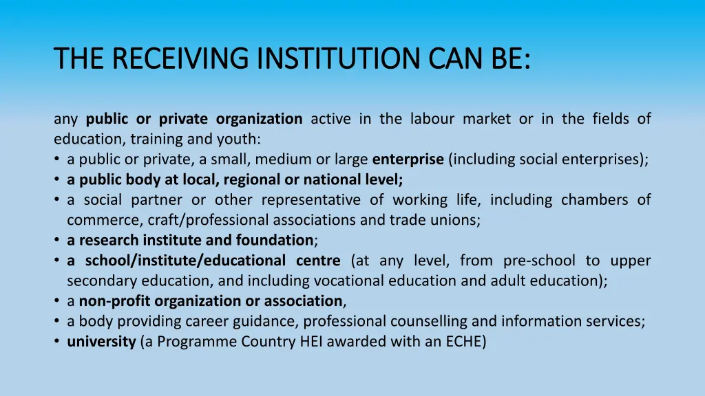 the receiving institution can be the receiving