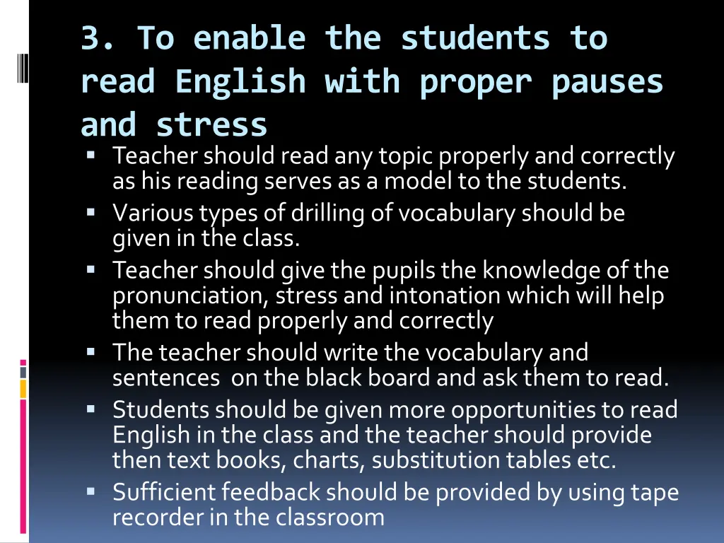 3 to enable the students to read english with