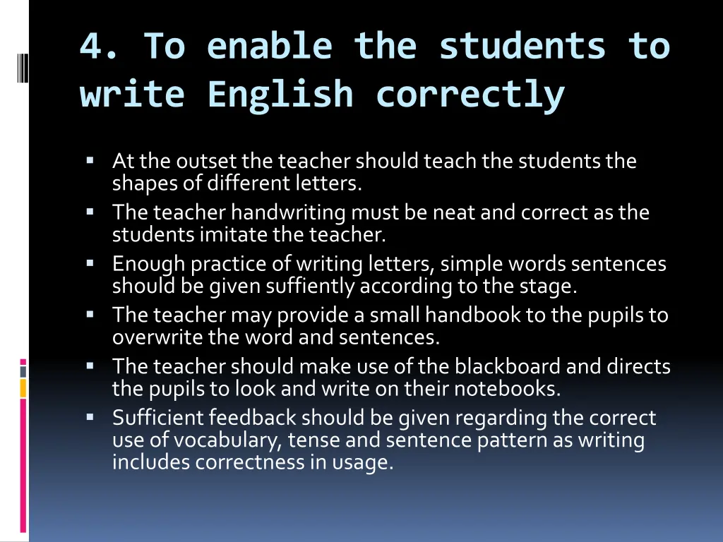4 to enable the students to write english