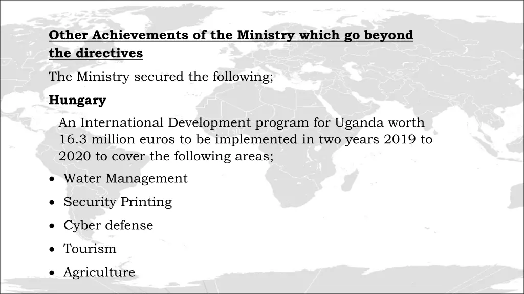 other achievements of the ministry which 1