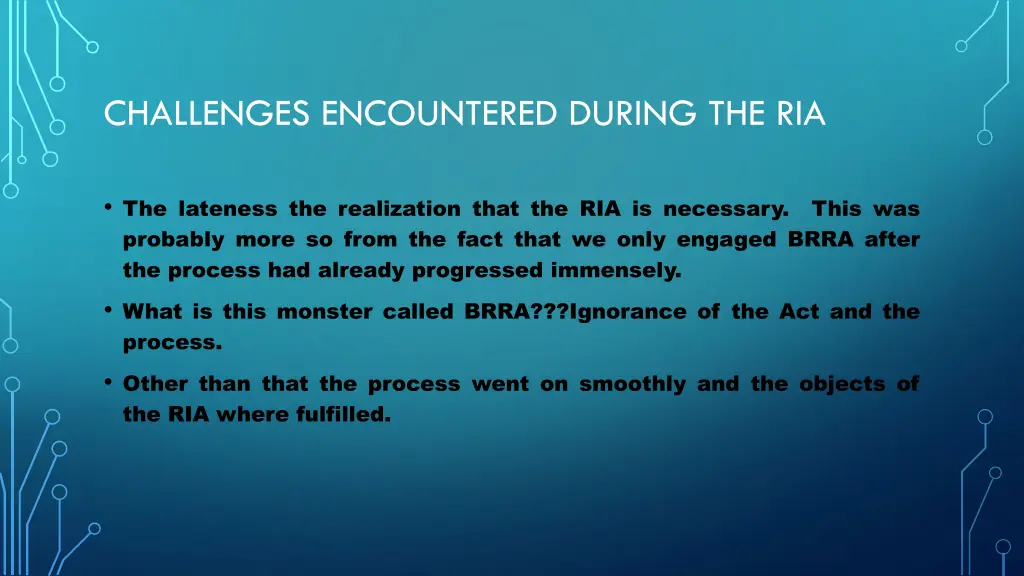 challenges encountered during the ria