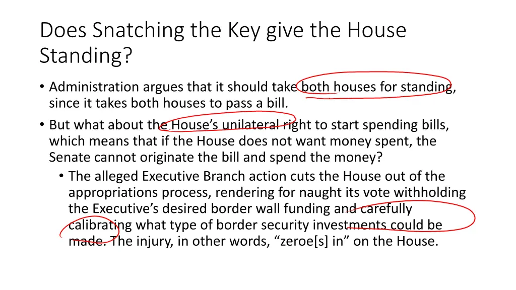 does snatching the key give the house standing