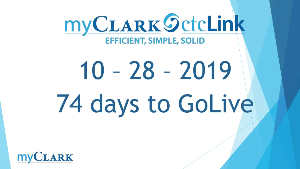 10 28 2019 74 days to golive