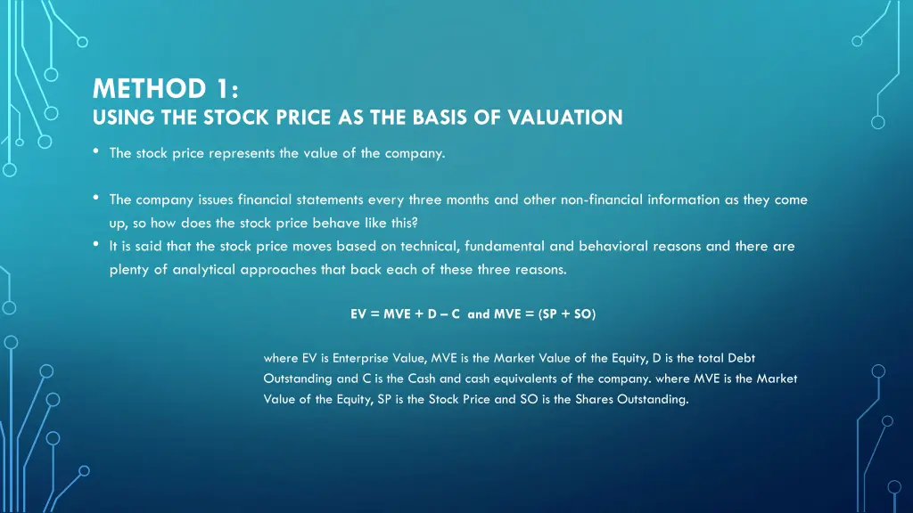 method 1 using the stock price as the basis