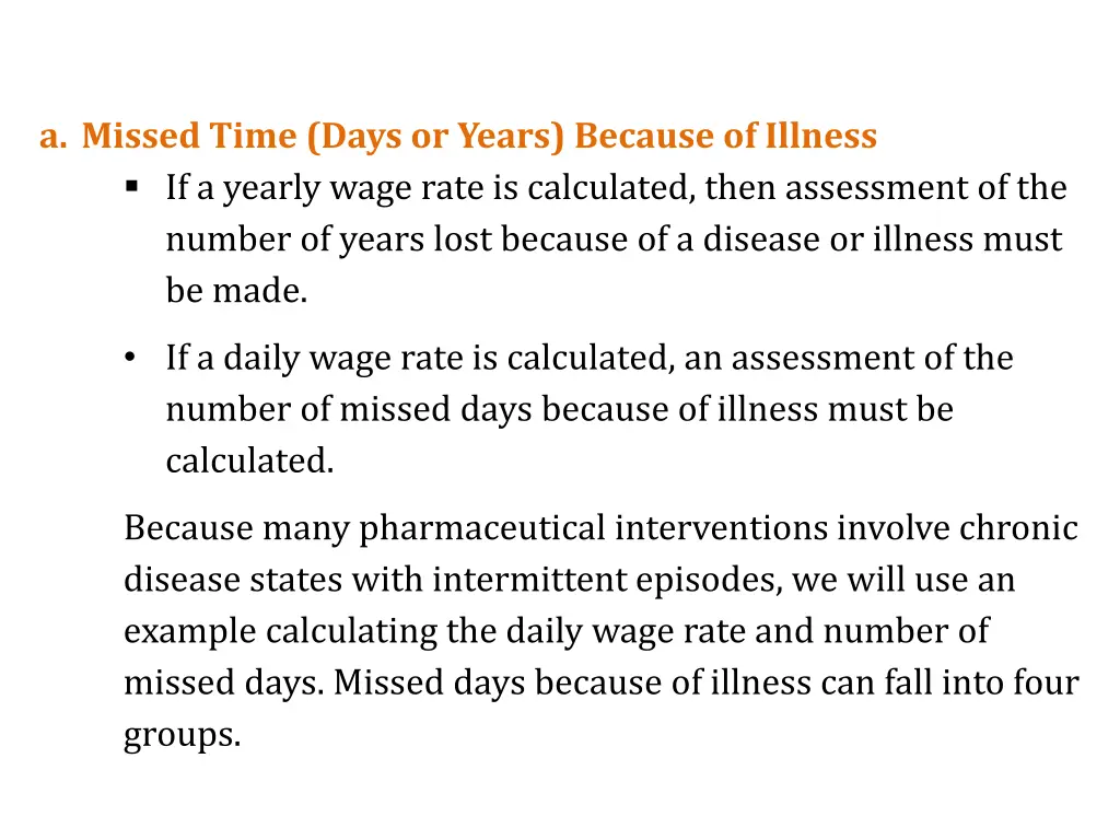 a missed time days or years because of illness
