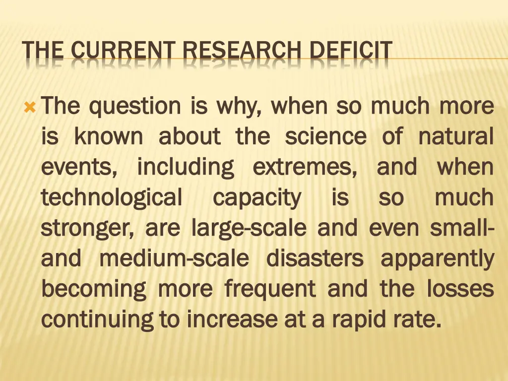 the current research deficit