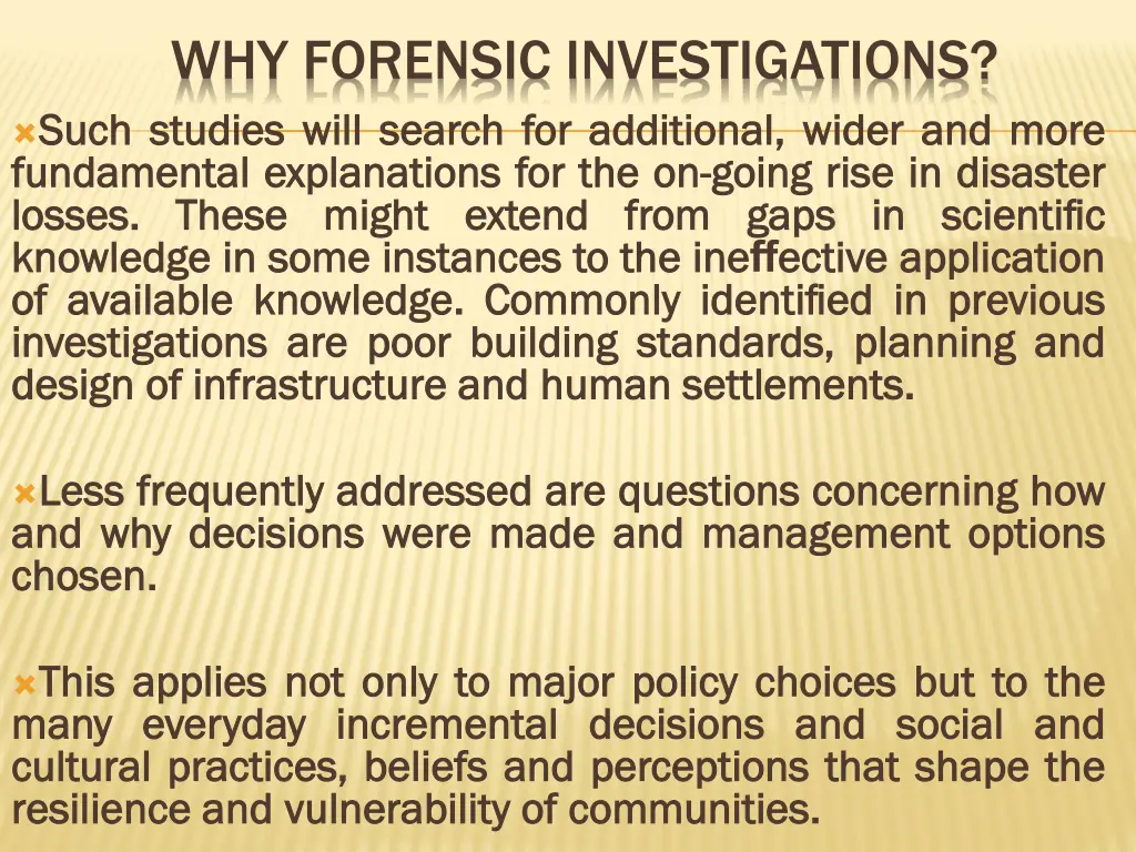 why forensic investigations such studies studies