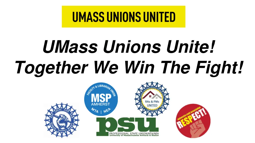 umass unions unite together we win the fight