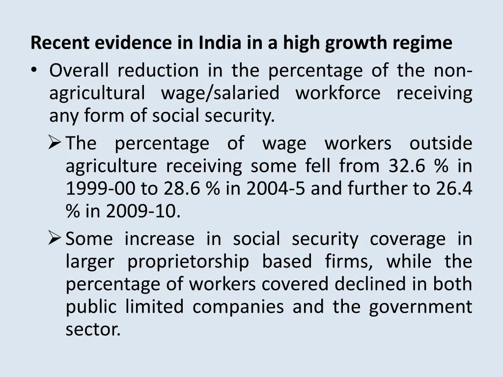 recent evidence in india in a high growth regime