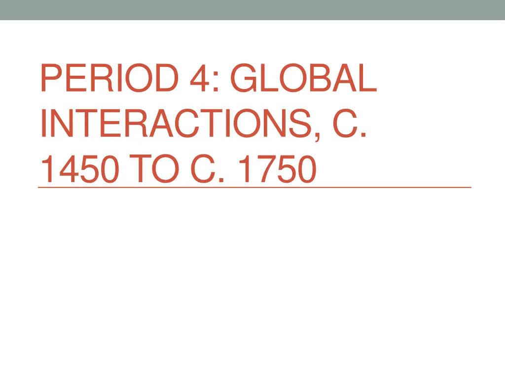period 4 global interactions c 1450 to c 1750