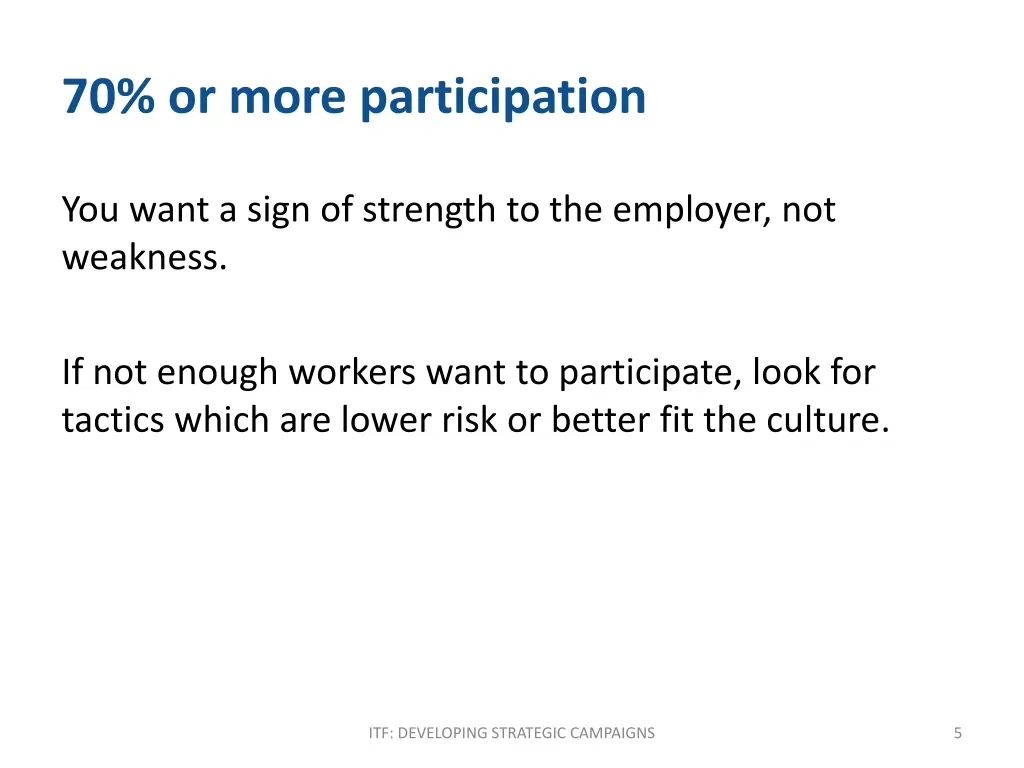 70 or more participation