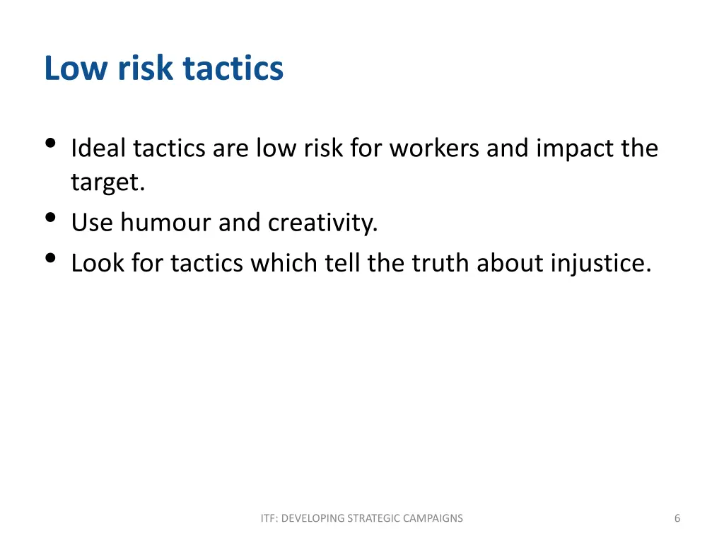 low risk tactics