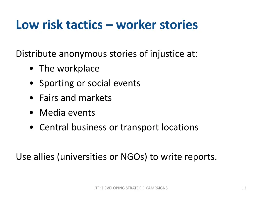 low risk tactics worker stories