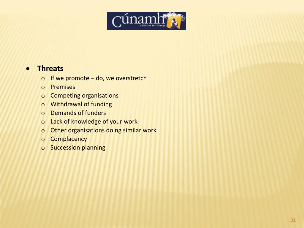 threats o if we promote do we overstretch