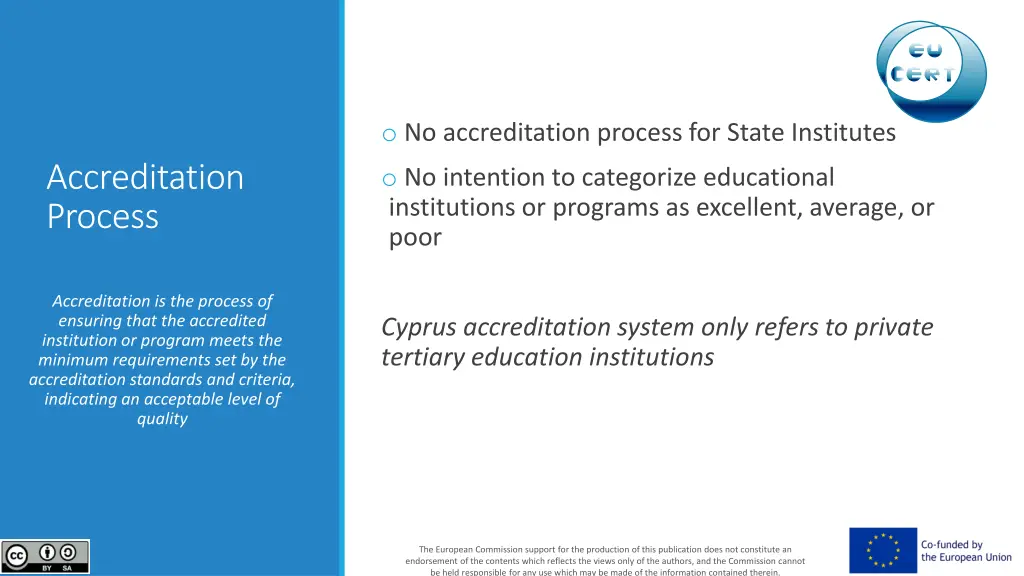 o no accreditation process for state institutes