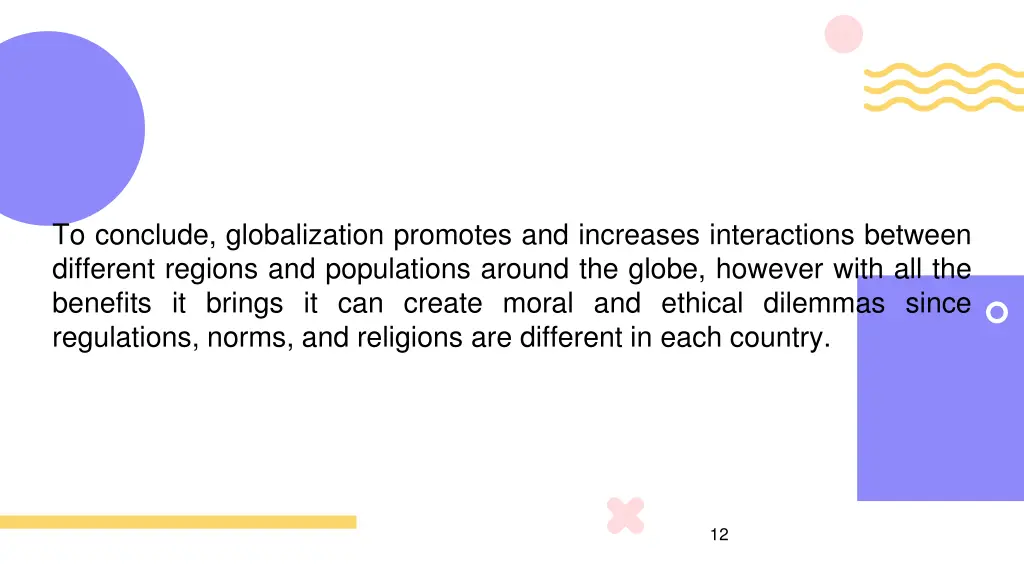 to conclude globalization promotes and increases