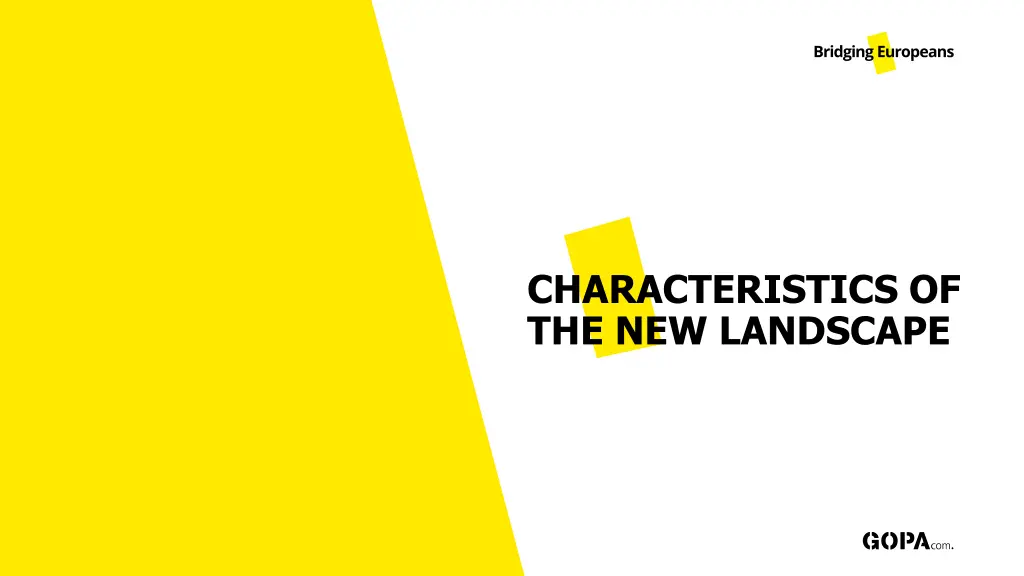 characteristics of the new landscape