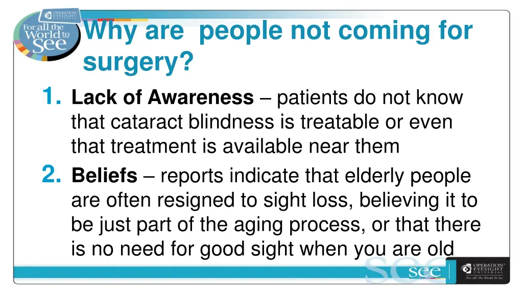 why are people not coming for surgery 1 lack